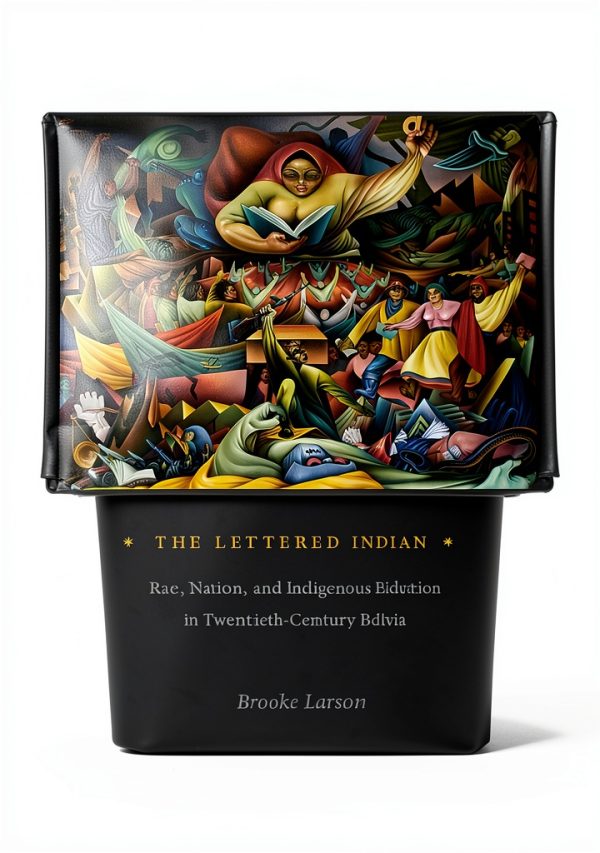 Bolivian History eBook by Duke University Press – 487‑Page Kindle-0